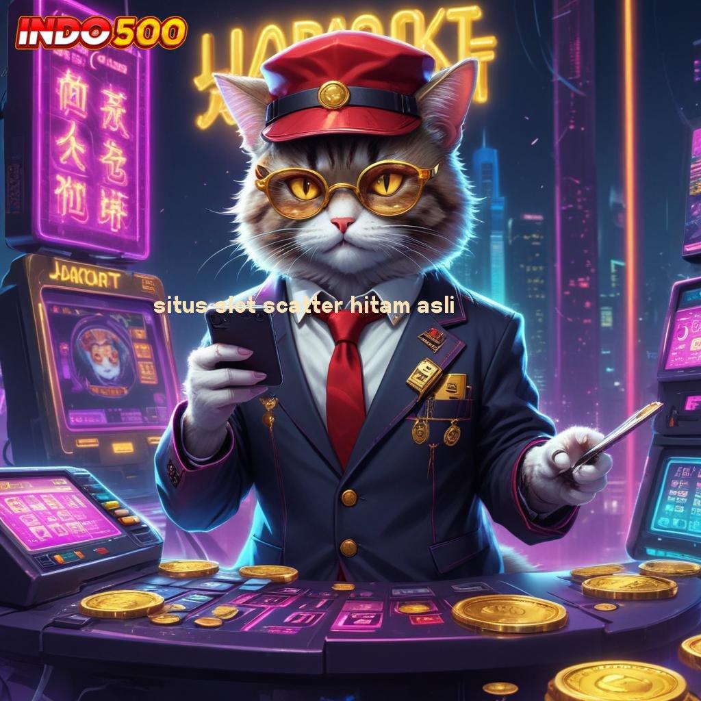 SITUS SLOT SCATTER HITAM ASLI slot payout dalam permainan baru untuk semua pemain