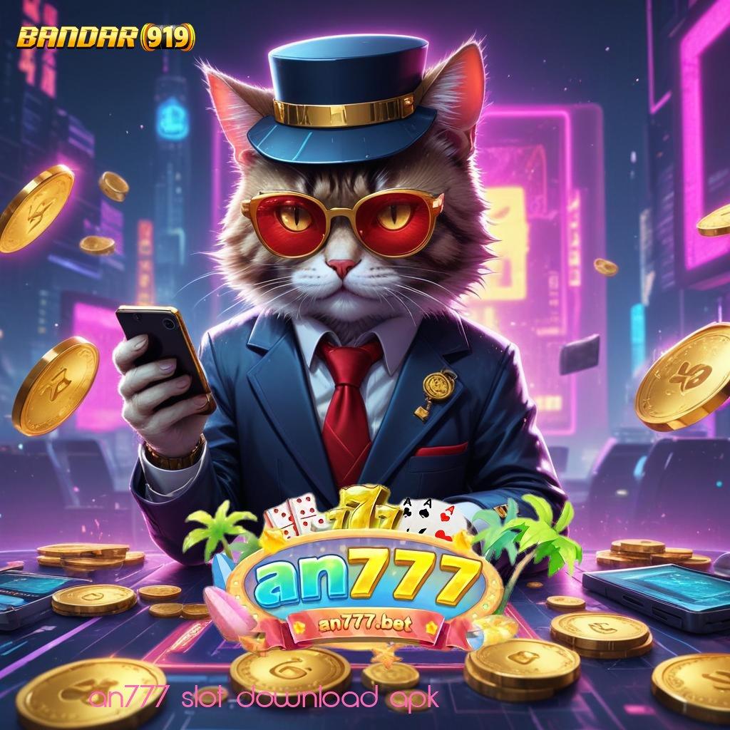 AN777 SLOT DOWNLOAD APK ➽ Bonus Valid Android Spin Jackpot