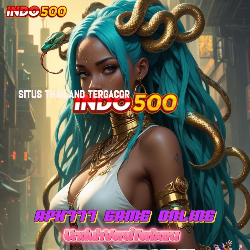 SITUS THAILAND TERGACOR ⚌ Link Substitusi Apk Slot Maxwin Android & iOS Versi Terbaru Gratis