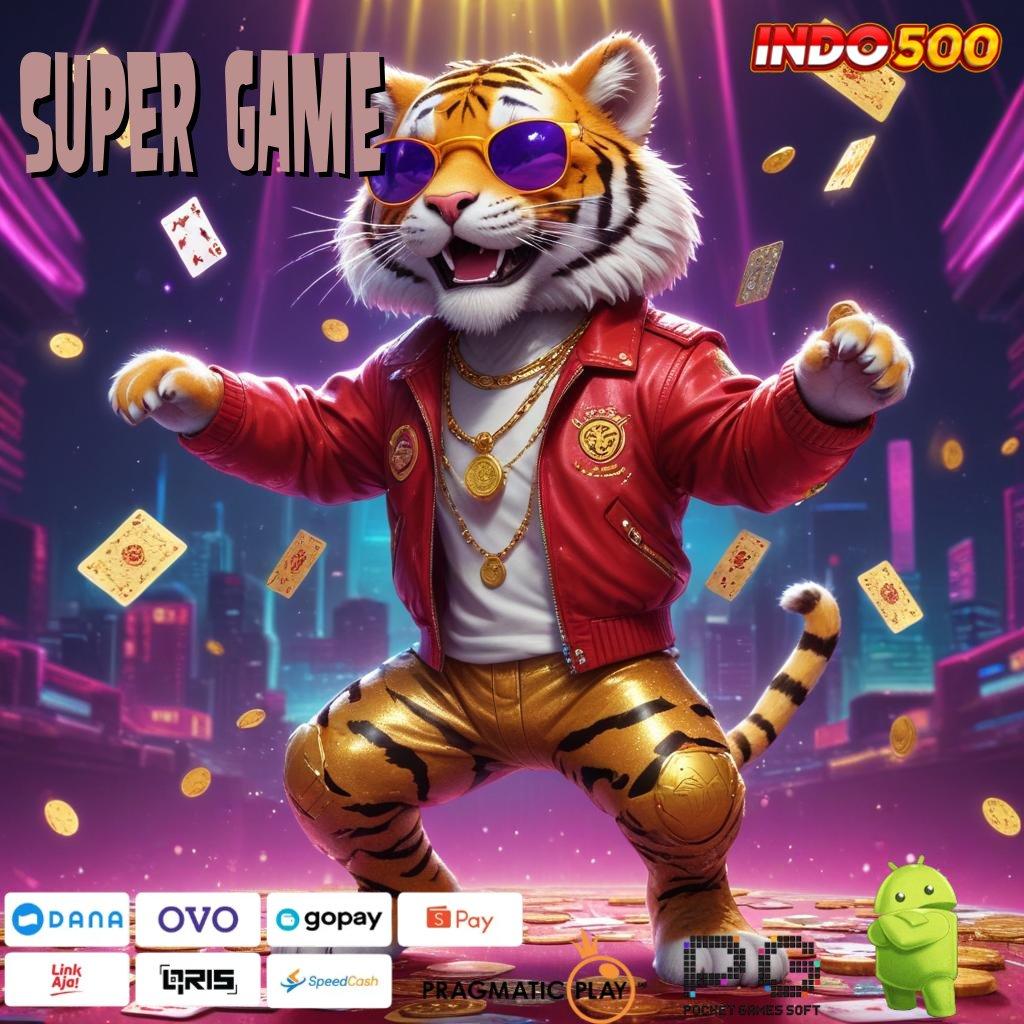 SUPER GAME Unduh Slot APK untuk Hasil Maksimal