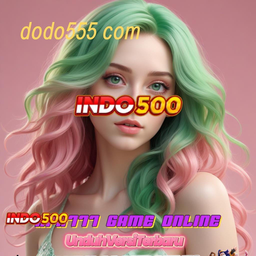 DODO555 COM ⇉ info teruji optimalkan penghasilan info teruji