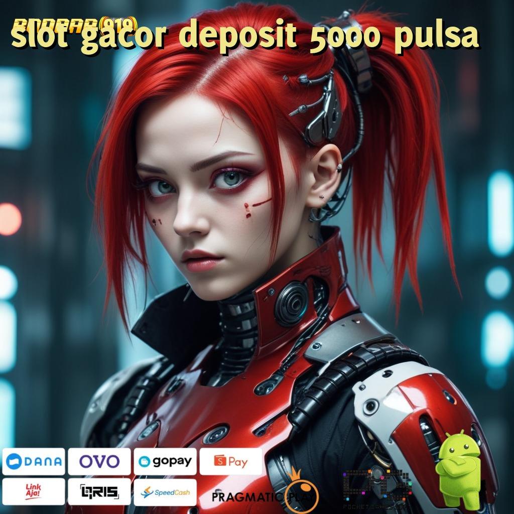 SLOT GACOR DEPOSIT 5000 PULSA : Prasarana Digital Slot Megaways Gampang Untung