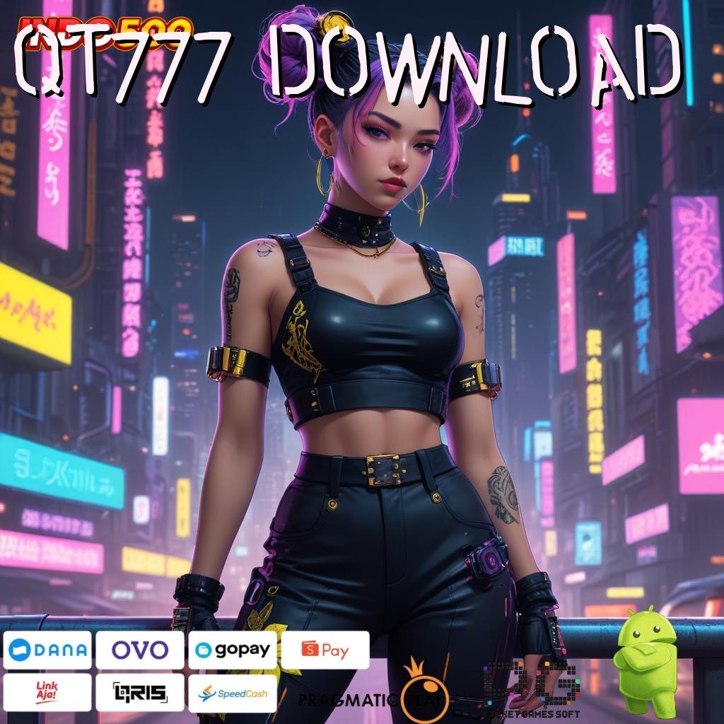 QT777 DOWNLOAD Langsung Akun Mudah Dan Optimal