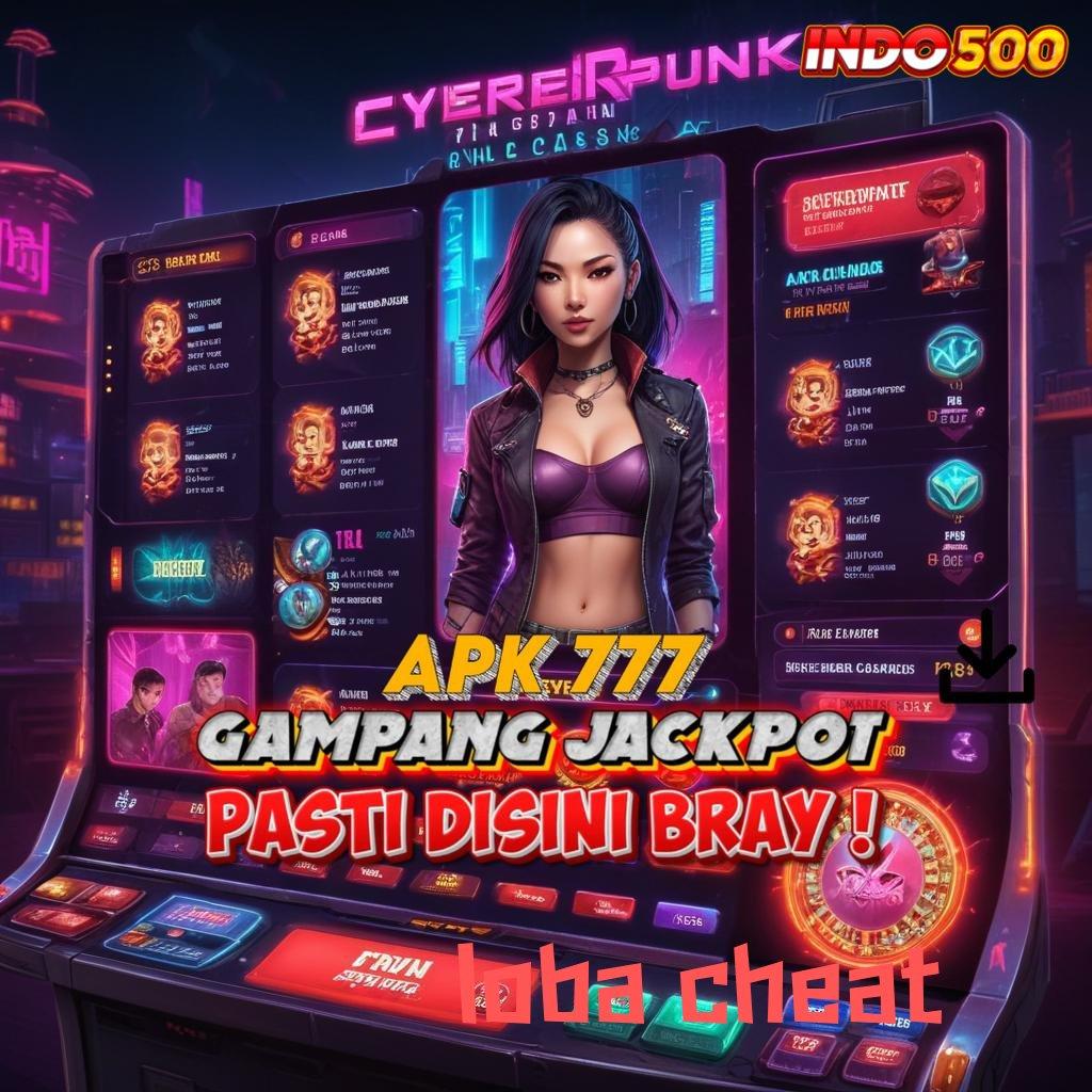 LOBA CHEAT ♒ Pusat Teknologi Untuk Mesin Slot Dengan Bonus Stabil