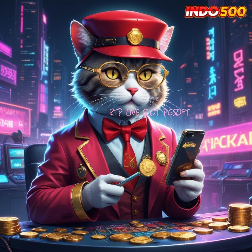 RTP LIVE SLOT PGSOFT tarik tunai lancar terus akun baru utama kaya putar