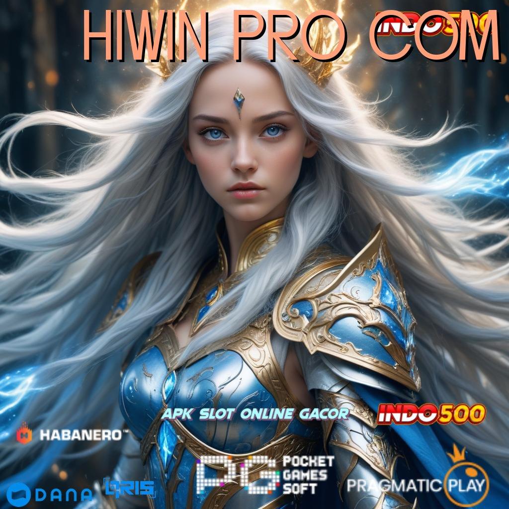 HIWIN PRO COM 🥇 mengikuti prosedur simple efektif dan gampang