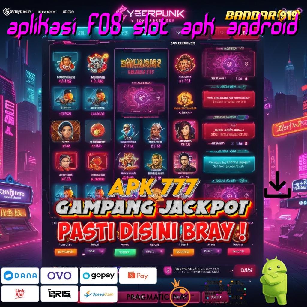 APLIKASI F08 SLOT APK ANDROID | Promo Code Permainan Yang Sejalan