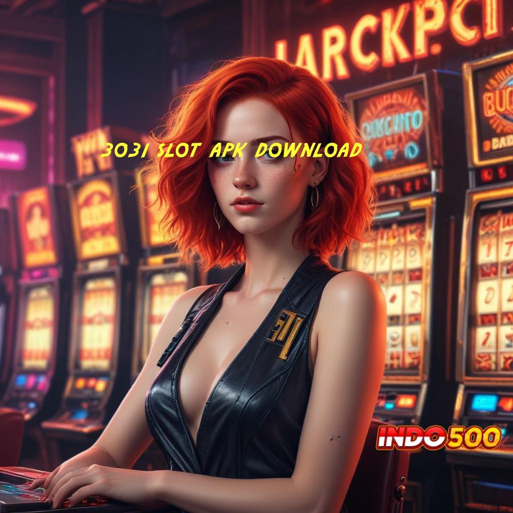 3031 SLOT APK DOWNLOAD reward pendidikan gratis klaim tanpa hambatan