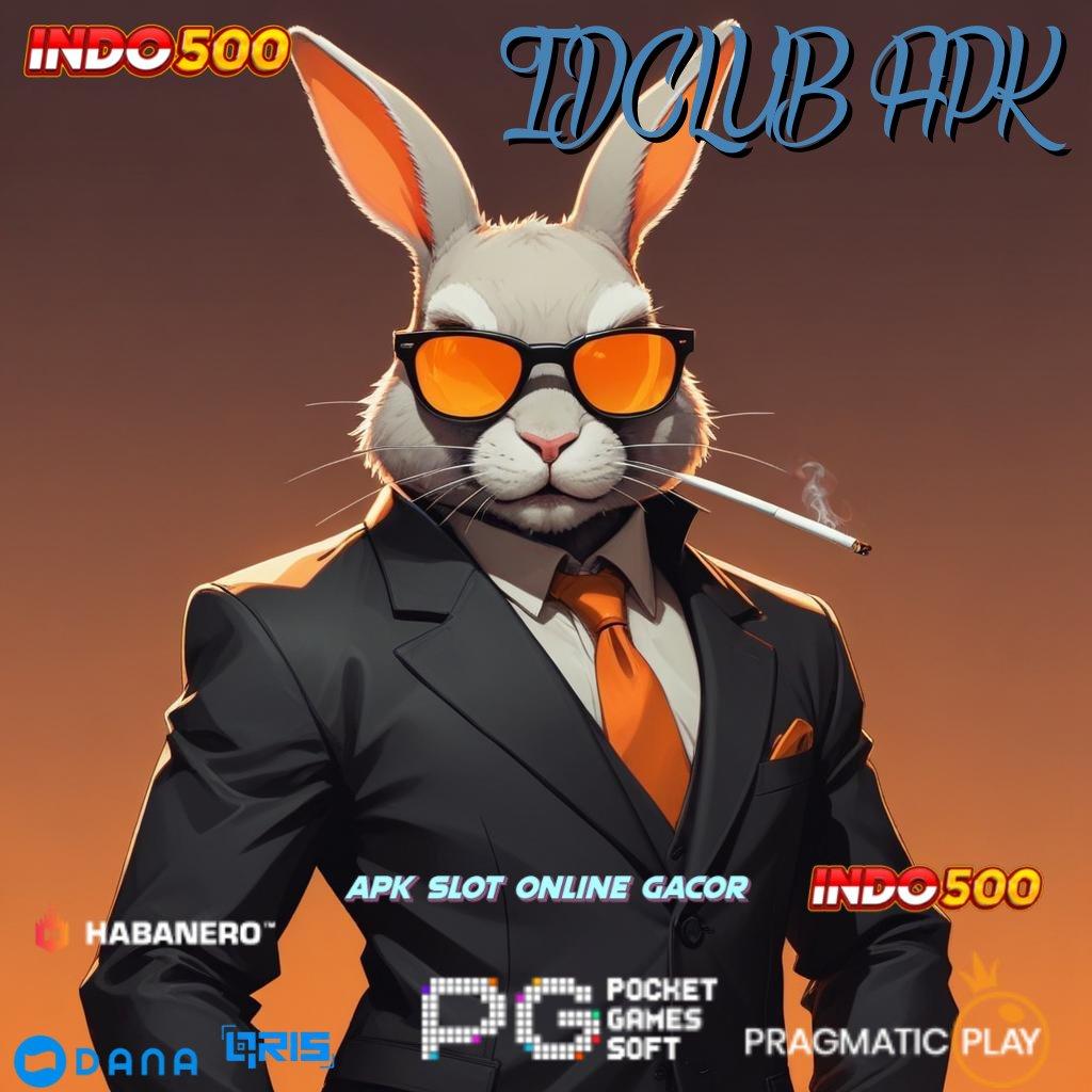 IDCLUB APK ➤ Sukses Tanpa Kompetisi Slot Tanpa Pengisian Awal Apk