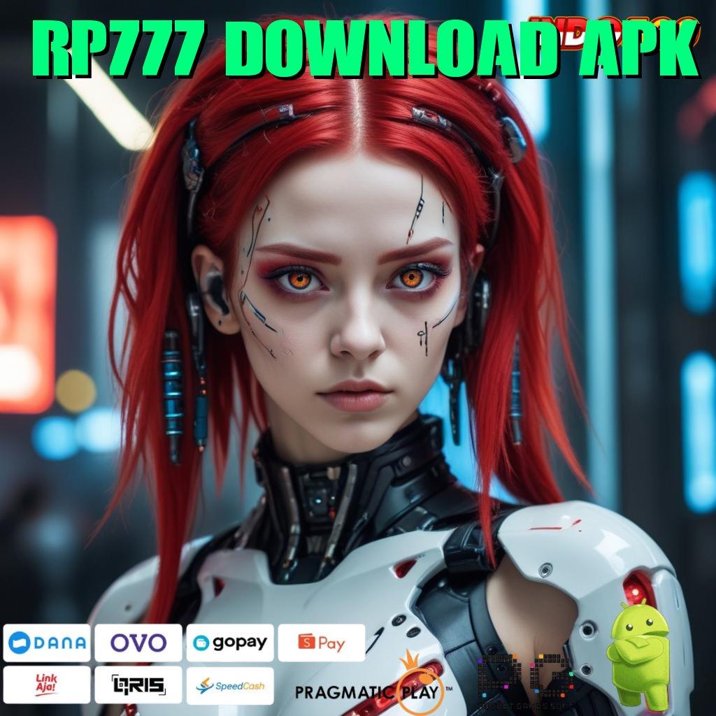 RP777 DOWNLOAD APK RTP Cepat Permainan Langsung Sinkron