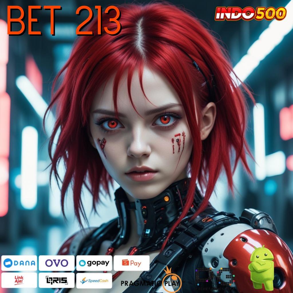 BET 213 Slot Aplikasi Versi Spektakuler