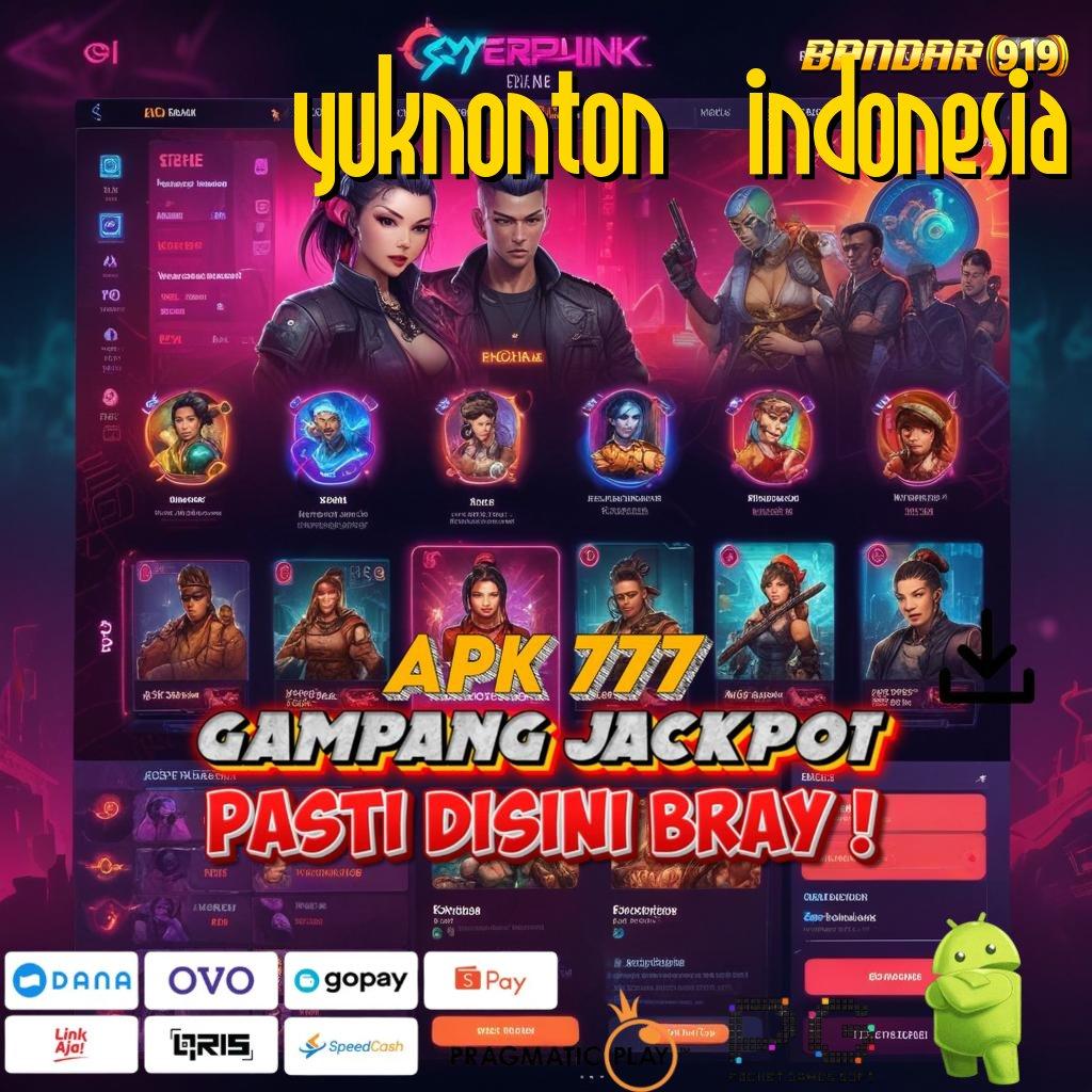 YUKNONTON INDONESIA # terbanyak juara maxwin langsung mulai