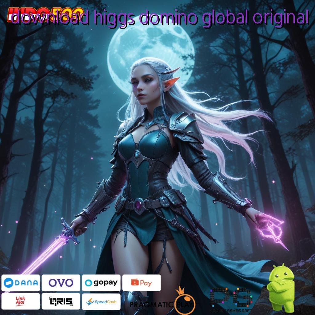 DOWNLOAD HIGGS DOMINO GLOBAL ORIGINAL Proyek Baru Langsung Maxwin Setiap Saat