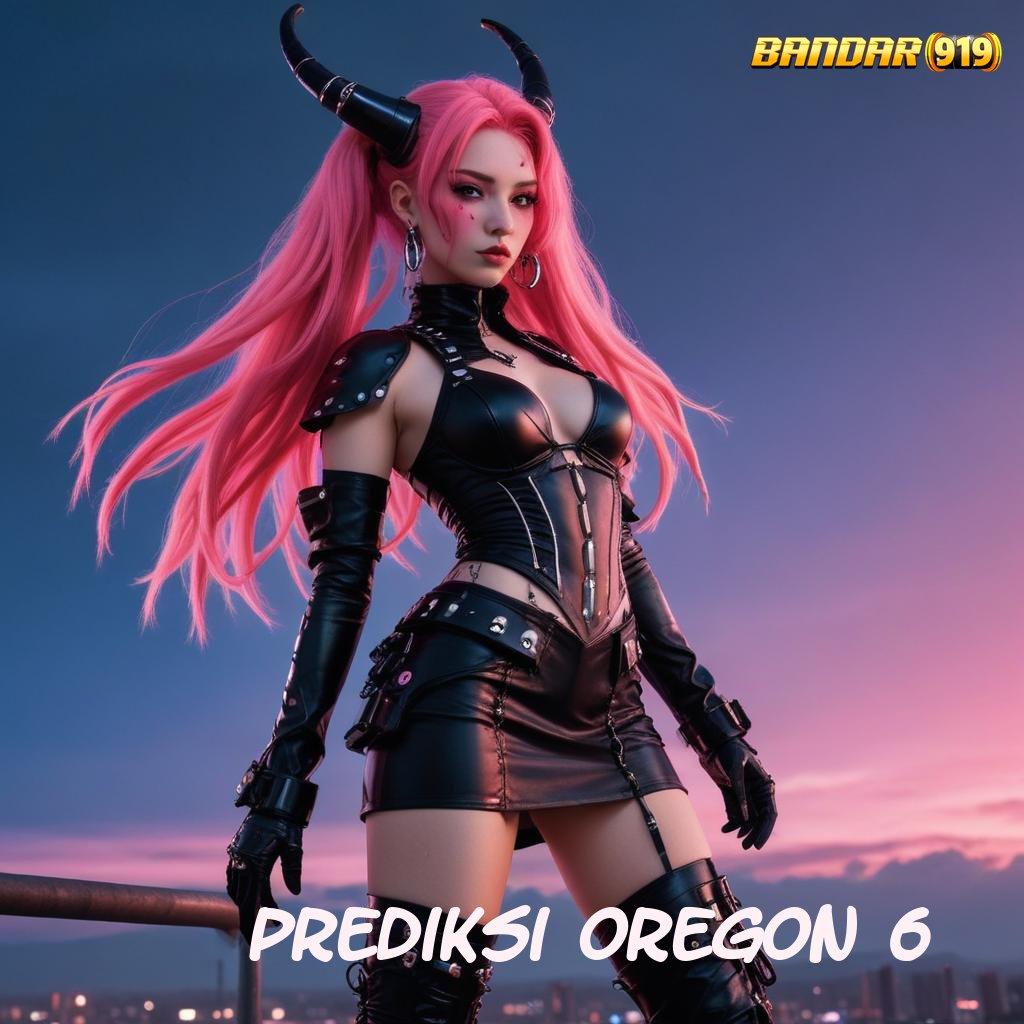 PREDIKSI OREGON 6 🚀 Bonus Penopang Arena Game Nonstop