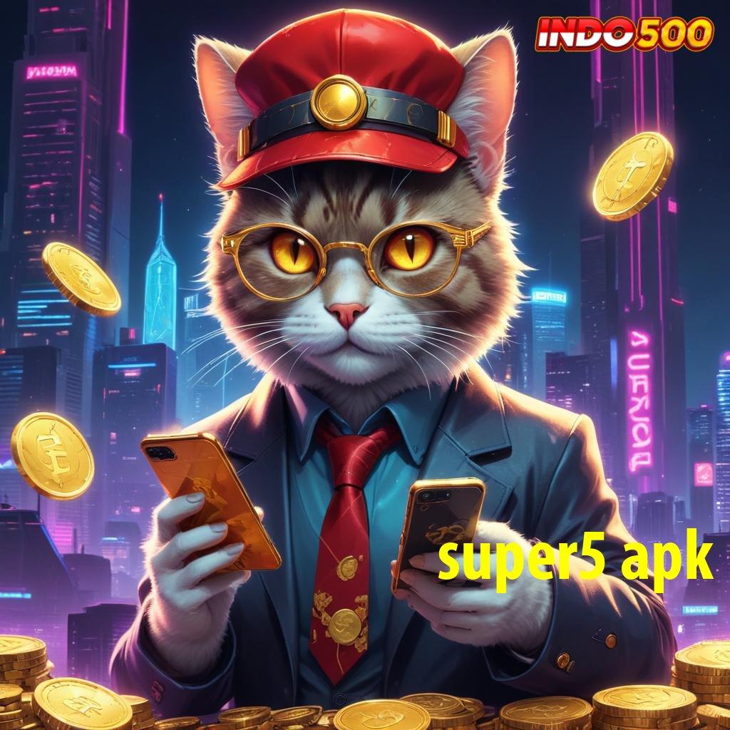 SUPER5 APK ✧ terpercaya hoki daftar indonesia!