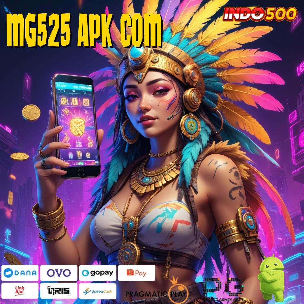 MG525 APK COM Jalani Dp Tanpa Potongan Idr 5