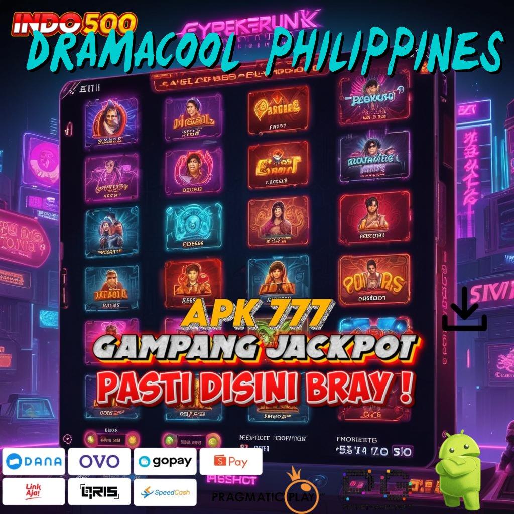 DRAMACOOL PHILIPPINES kolam cuan untuk semua pemain baru