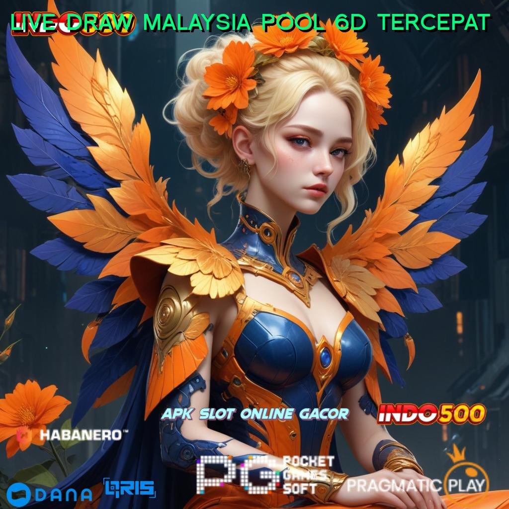 LIVE DRAW MALAYSIA POOL 6D TERCEPAT ⇉ Kait Slot Bonus Instan Setiap Hari