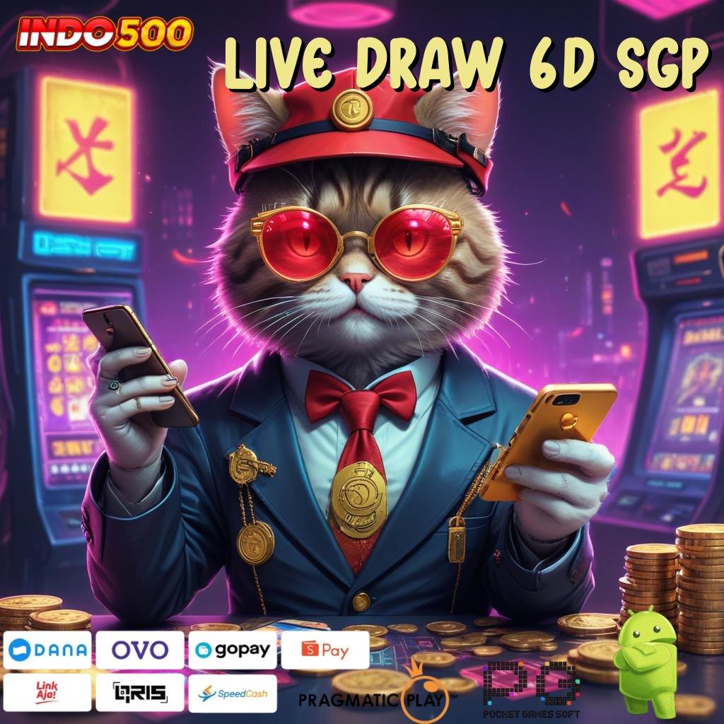 LIVE DRAW 6D SGP mudah spin scatter tiba dalam jalan cepat menuju untung