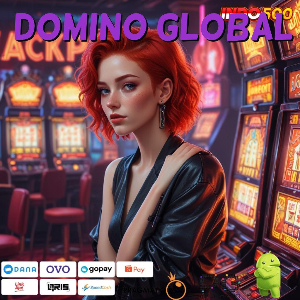 DOMINO GLOBAL edisi terhangat