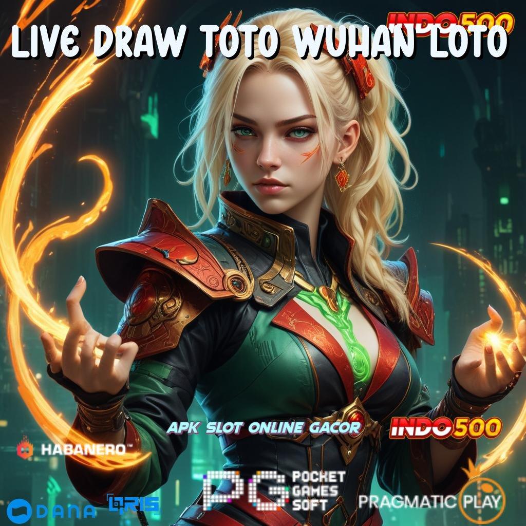 LIVE DRAW TOTO WUHAN LOTO : pojok kreatif jackpot terus mengalir