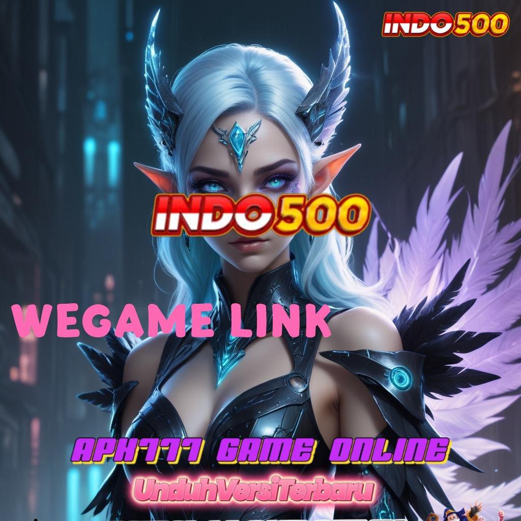 WEGAME LINK Baru Member Dijamin Kaya Ambil Aplikasi Main Uang Asli Sekarang