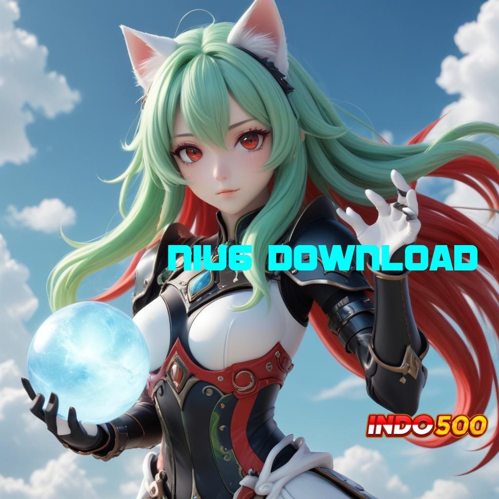 NIU6 DOWNLOAD ➽ gacor mulus resmi valid berkembang ganda