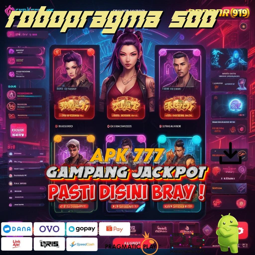 ROBOPRAGMA 500 : game mudah game gratis kerja