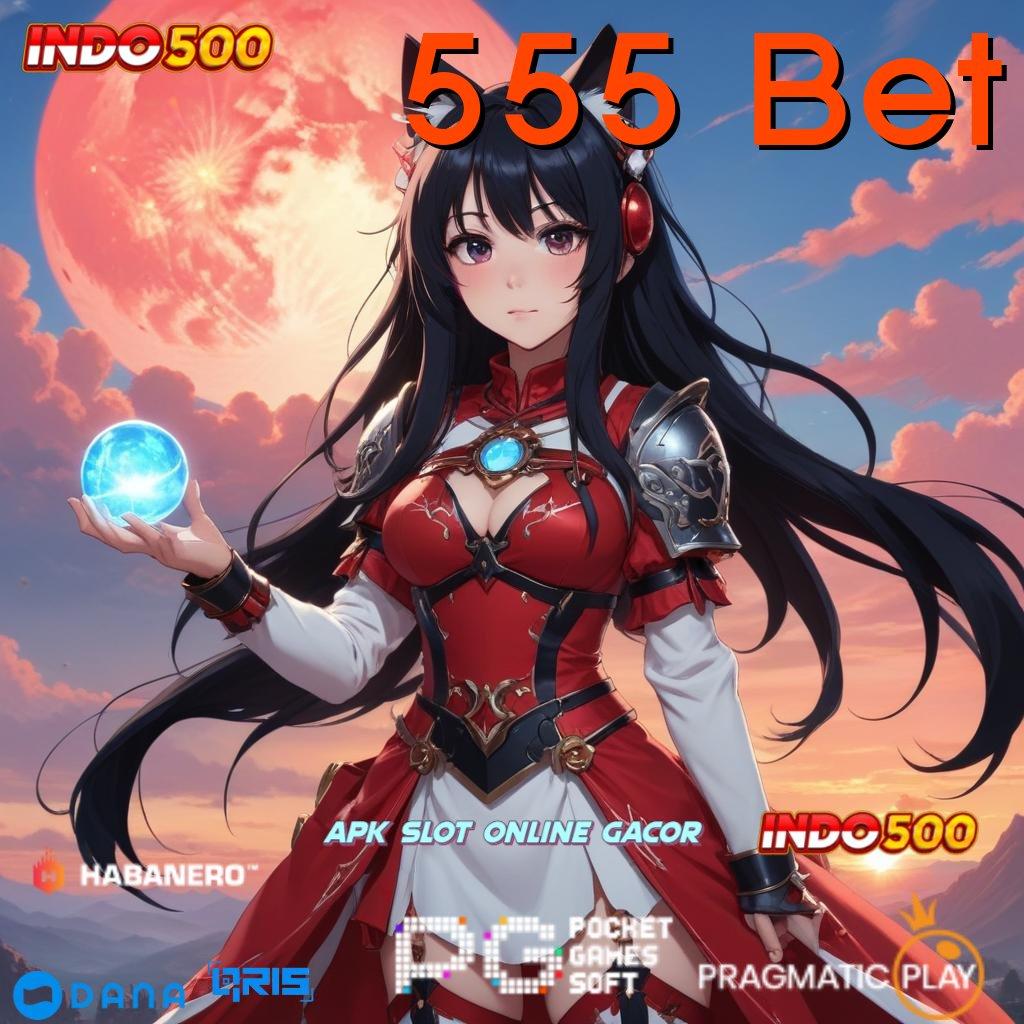 555 Bet