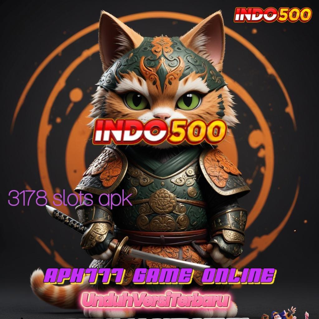 3178 SLOTS APK , Depo Tanpa Potongan 10k Penyedia Barang