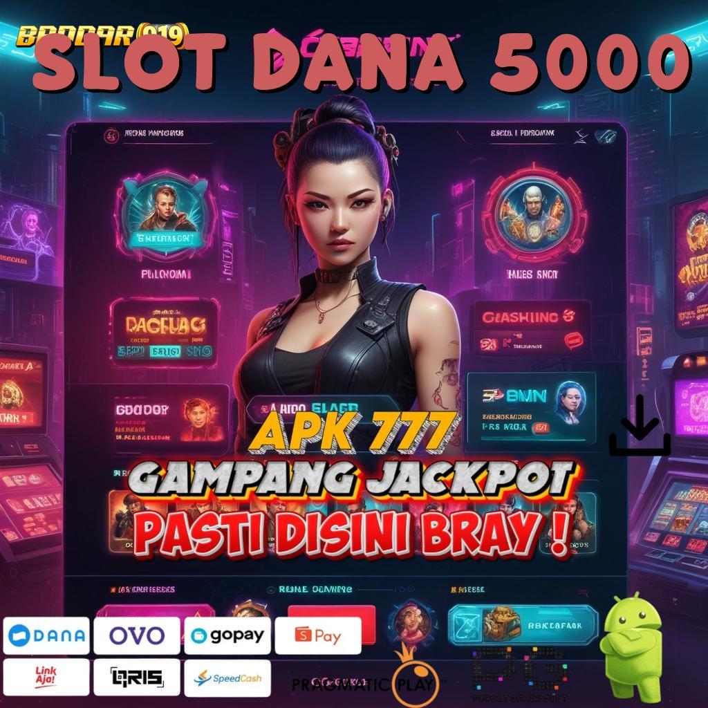 SLOT DANA 5000 > Raih Bonus Kilat dengan Scatter Langsung