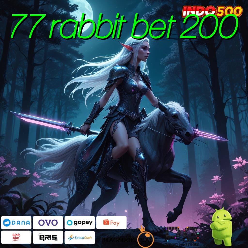 77 RABBIT BET 200 Aplikasi Dinamis Untuk Nasib Hoki