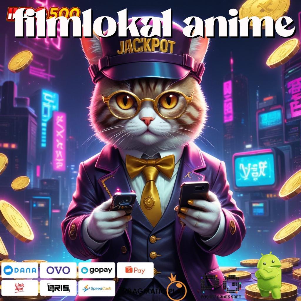 FILMLOKAL ANIME Aplikasi Gacor Jalur Cepat