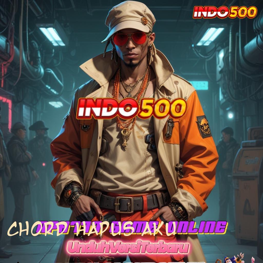 CHORD HAPUS AKU ✔ Rute Jackpot Gacor Slot 2025, Menang Terus!