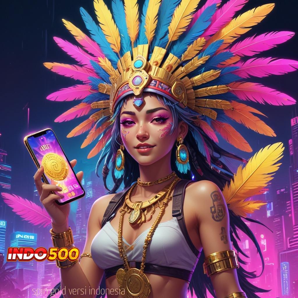 SPIN GOLD VERSI INDONESIA ⇉ APK Event Bonus Versi Terbaru Struktur Kerja