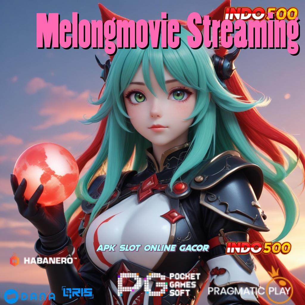 Melongmovie Streaming