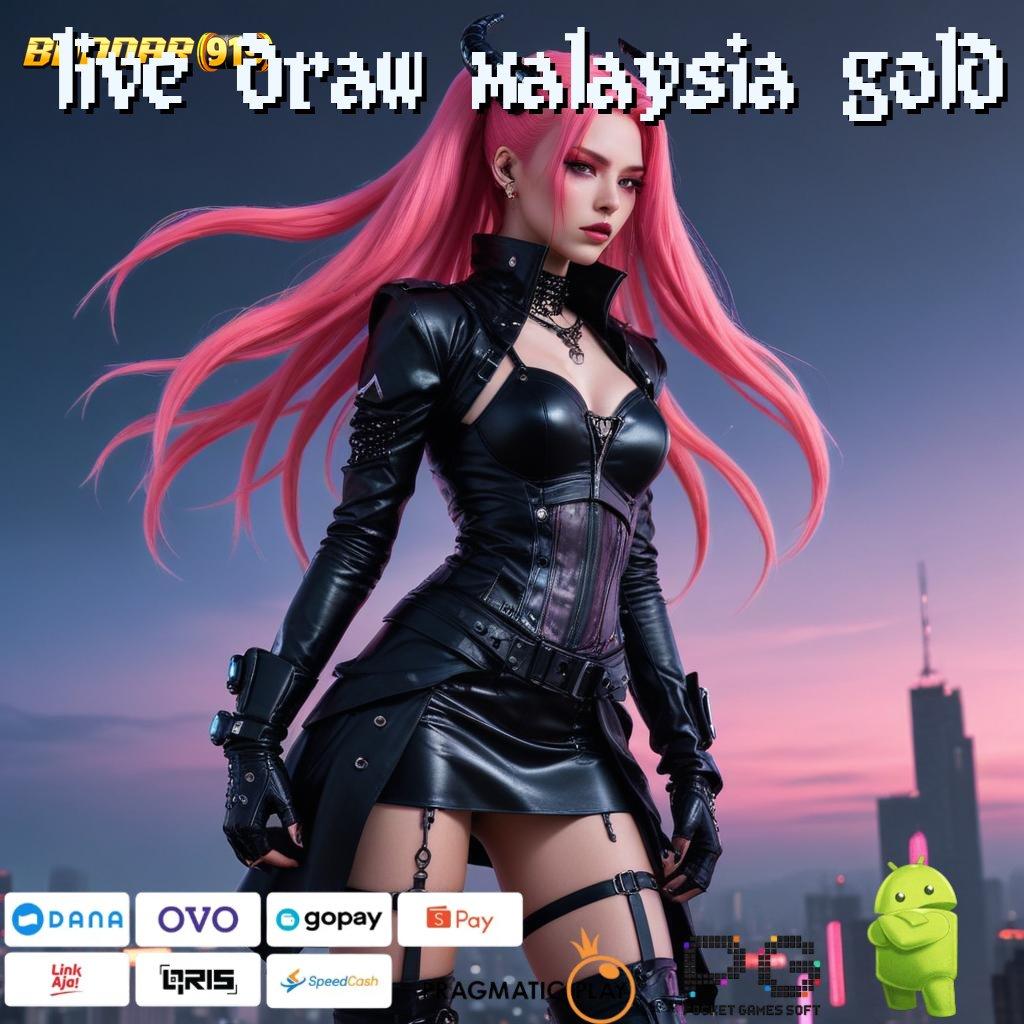 LIVE DRAW MALAYSIA GOLD , mudah dikerjakan modal receh langsung untung