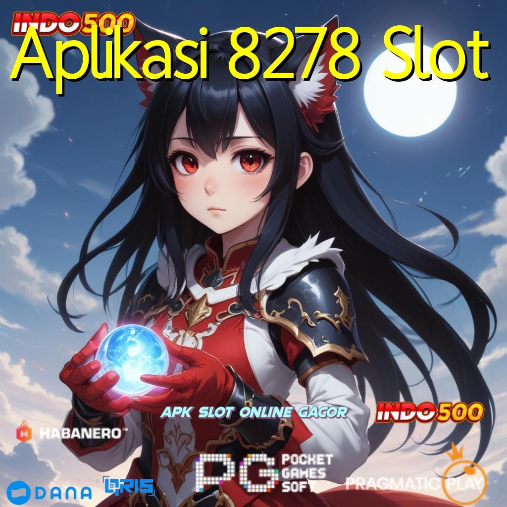 Aplikasi 8278 Slot