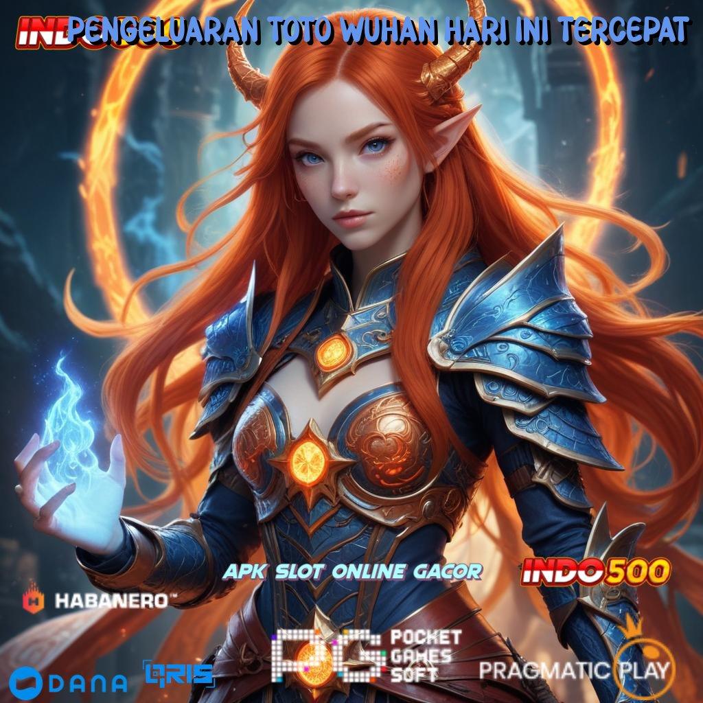 PENGELUARAN TOTO WUHAN HARI INI TERCEPAT 🥇 Instan Bonus Prima Event Layanan