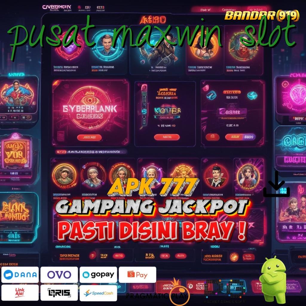 PUSAT MAXWIN SLOT : unduh (Versi New) terkini dengan rtp tertinggi