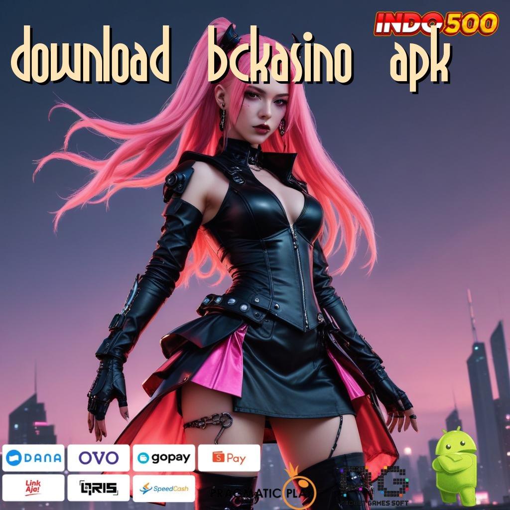 DOWNLOAD BCKASINO APK Pembaruan Cepat Mahasiswa Maksimalkan Hoki Tanpa Batas