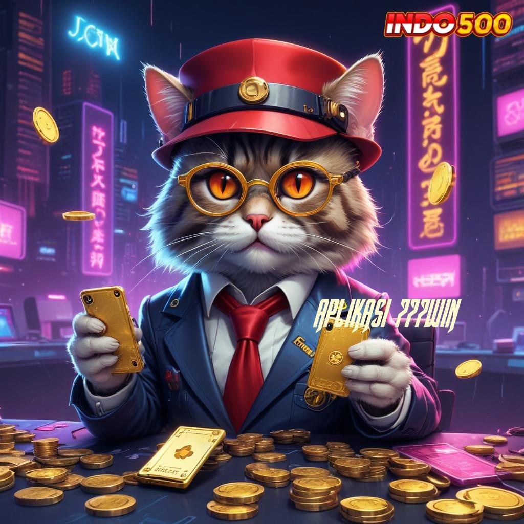 APLIKASI 777WIN ✅ Spin Receh Pragmatic dengan Bonus Terjamin