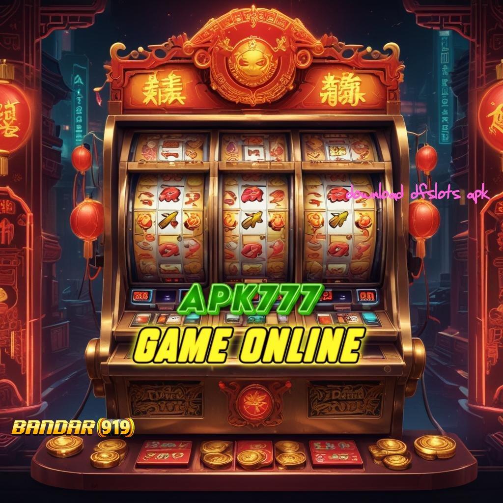 DOWNLOAD DFSLOTS APK , forum slot dengan banyak pilihan bonus cepat