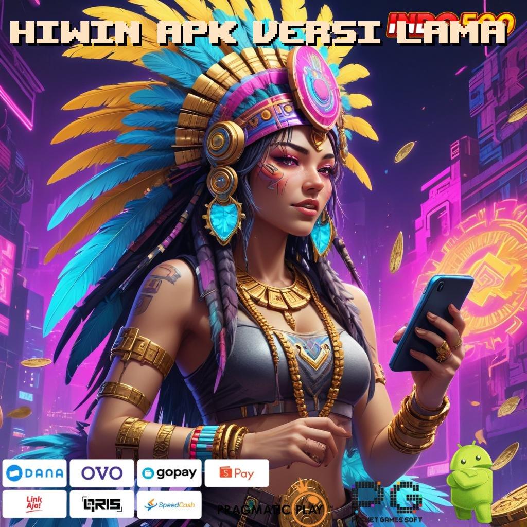 HIWIN APK VERSI LAMA Jalur Cepat Menuju Bonus Slot Dengan Jackpot