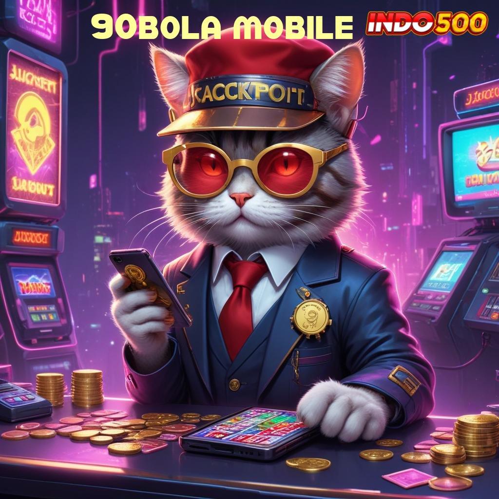 90BOLA MOBILE ⚡ Double Pertumbuhan Inilah Kondisinya Deposit Ewallet 25k