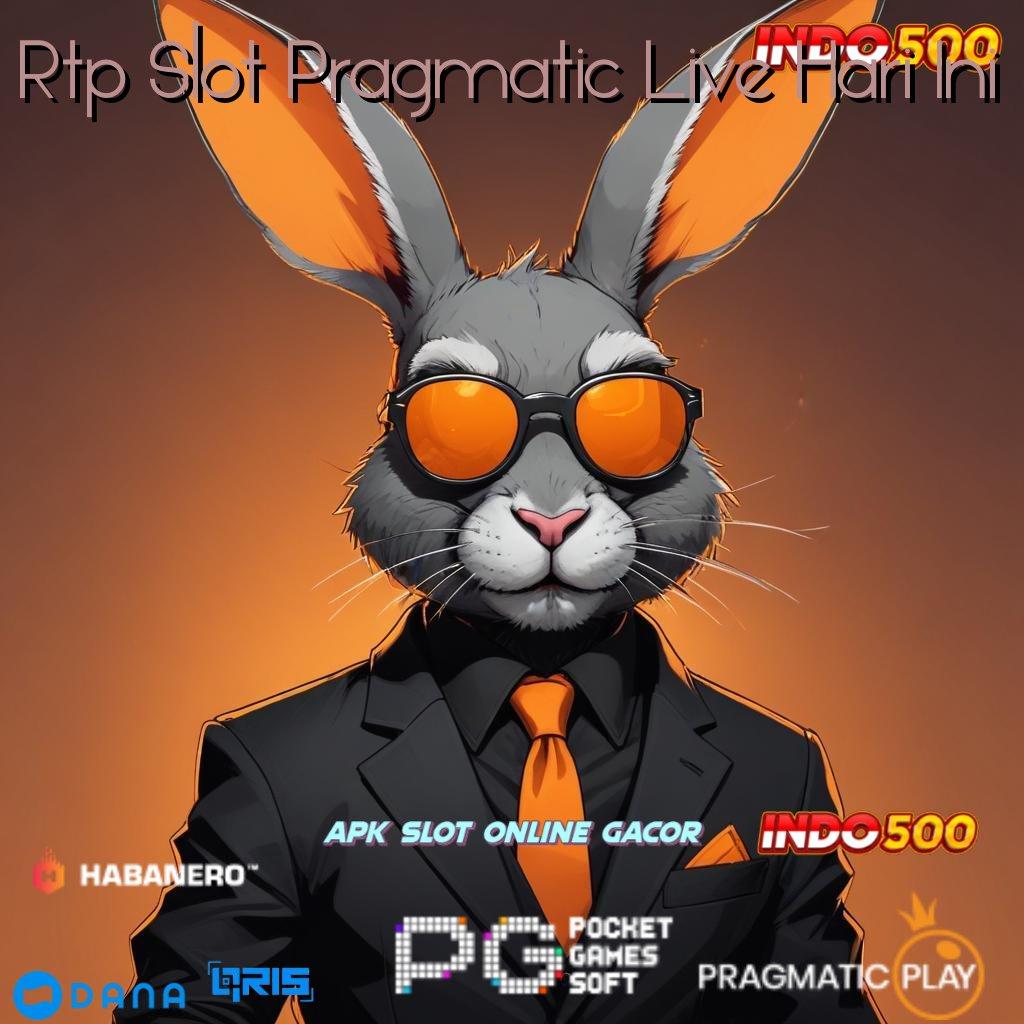 Rtp Slot Pragmatic Live Hari Ini