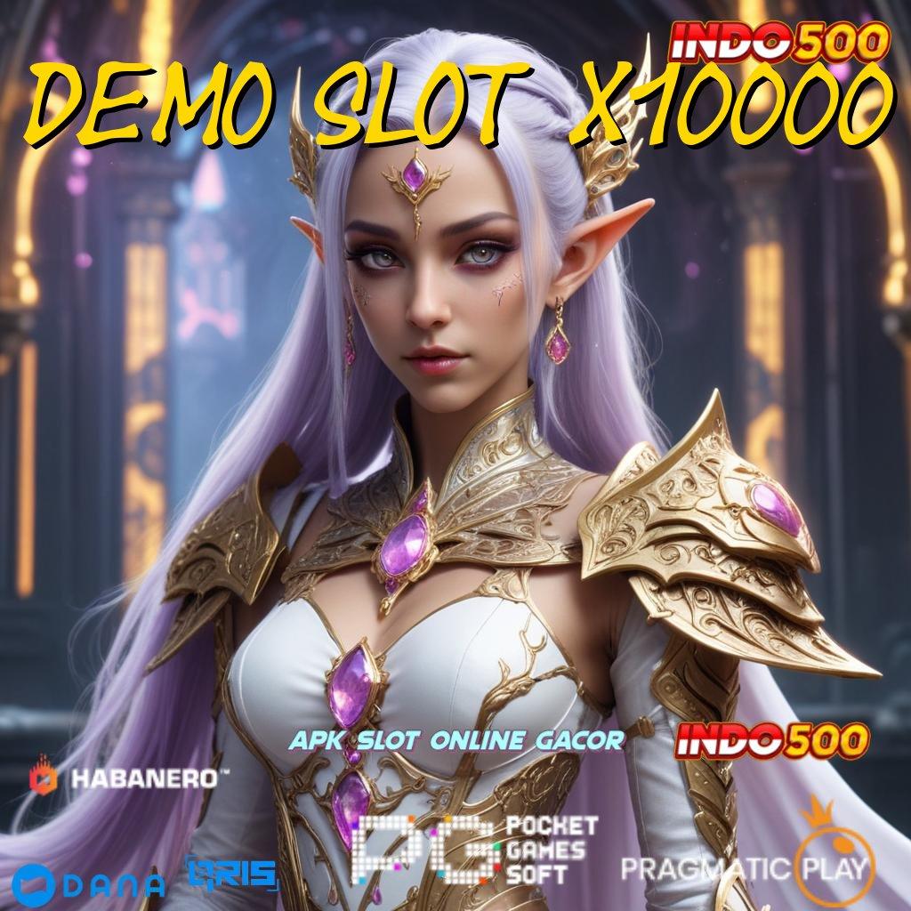 DEMO SLOT X10000 , langsung sultan pasti tepat output prestasi