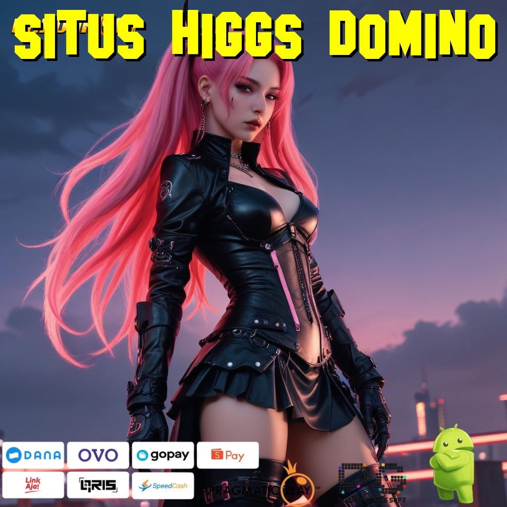 SITUS HIGGS DOMINO | Apk Slot Gacor 777 Android & iOS, Update Fitur Terbaru!