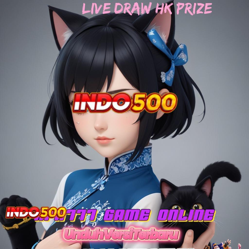 LIVE DRAW HK PRIZE 🎮 Gaming Akses Kurang Sure