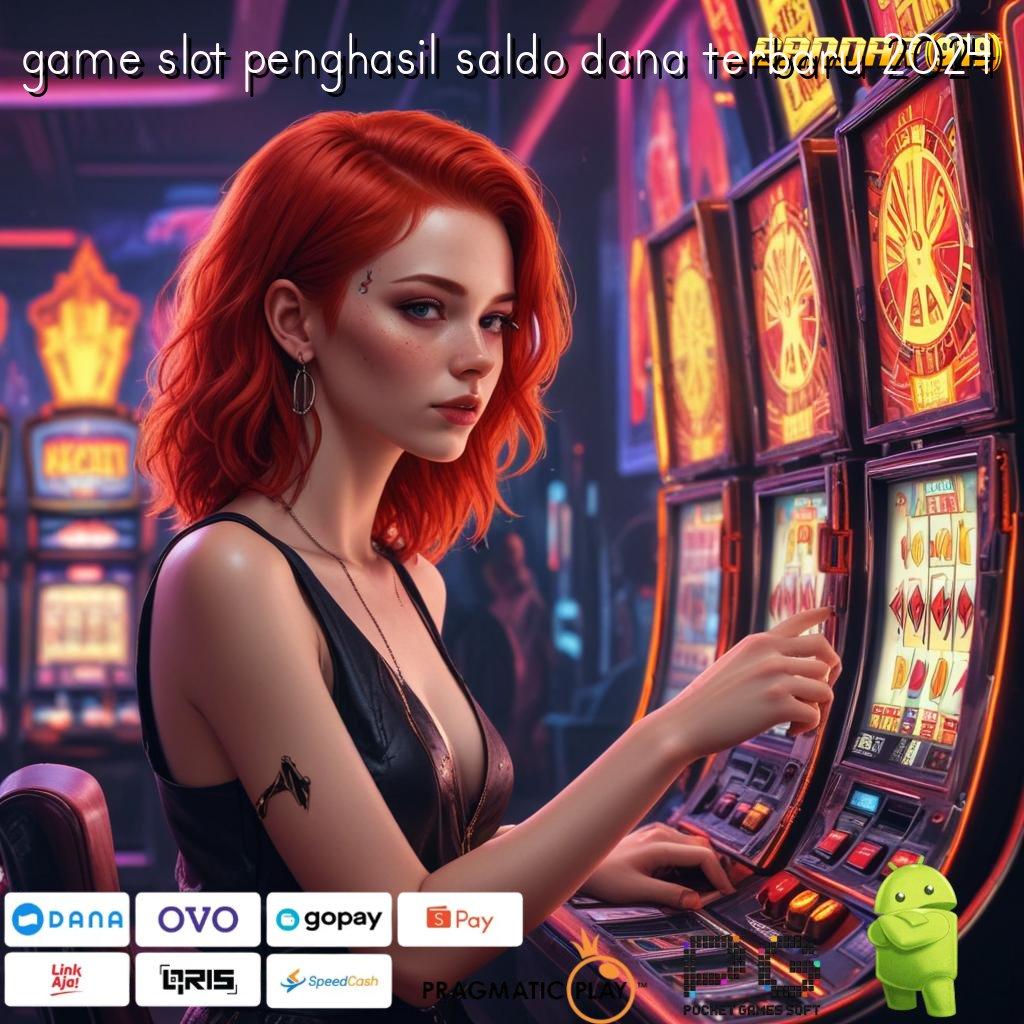 GAME SLOT PENGHASIL SALDO DANA TERBARU 2024 , Dp Bank Jago 5000 Unduh Slot Gacor Apk 777 Terbaru Sekarang